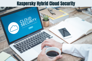 Kaspersky Hybrid Cloud Security Enterprise: Protect Your Business Data